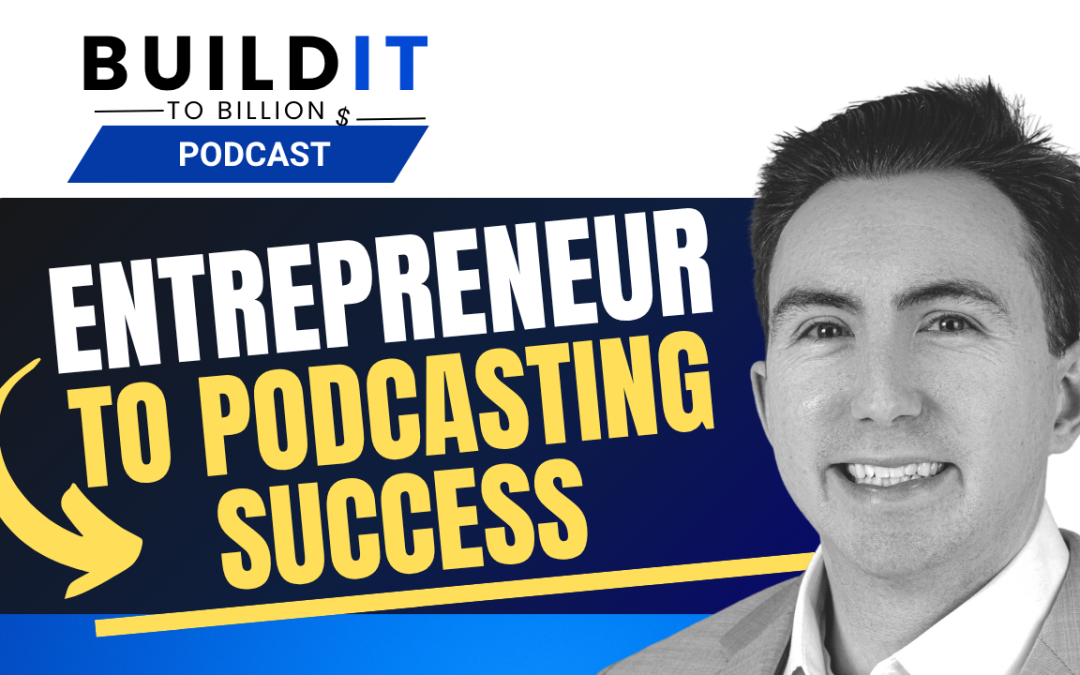From Entrepreneur to Podcasting Success with Trevor Oldham