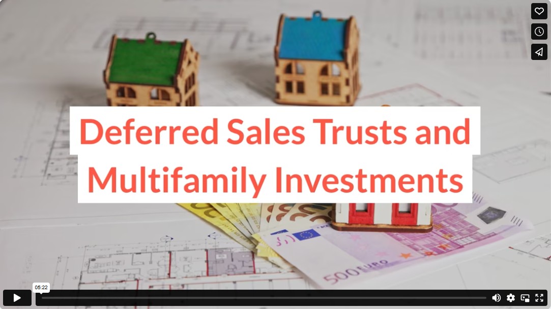 Deferred Sales Trusts and Multifamily Investments