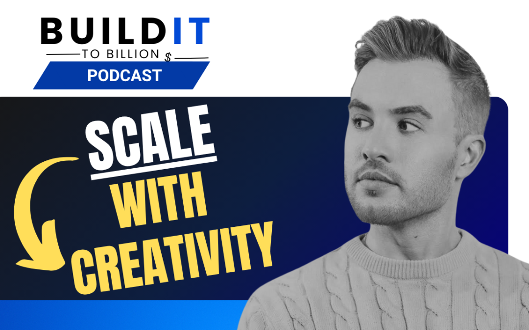 Creative Marketing Strategies to Scale Your Business with Jordan Whelan