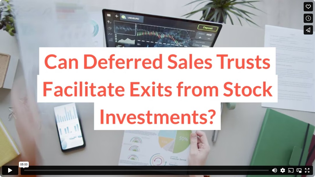 Can Deferred Sales Trusts Facilitate Exits from Stock Investments?
