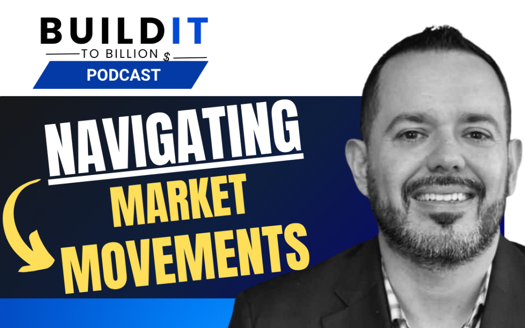 Balancing Market Shifts and Opportunity with Jorge Vazquez