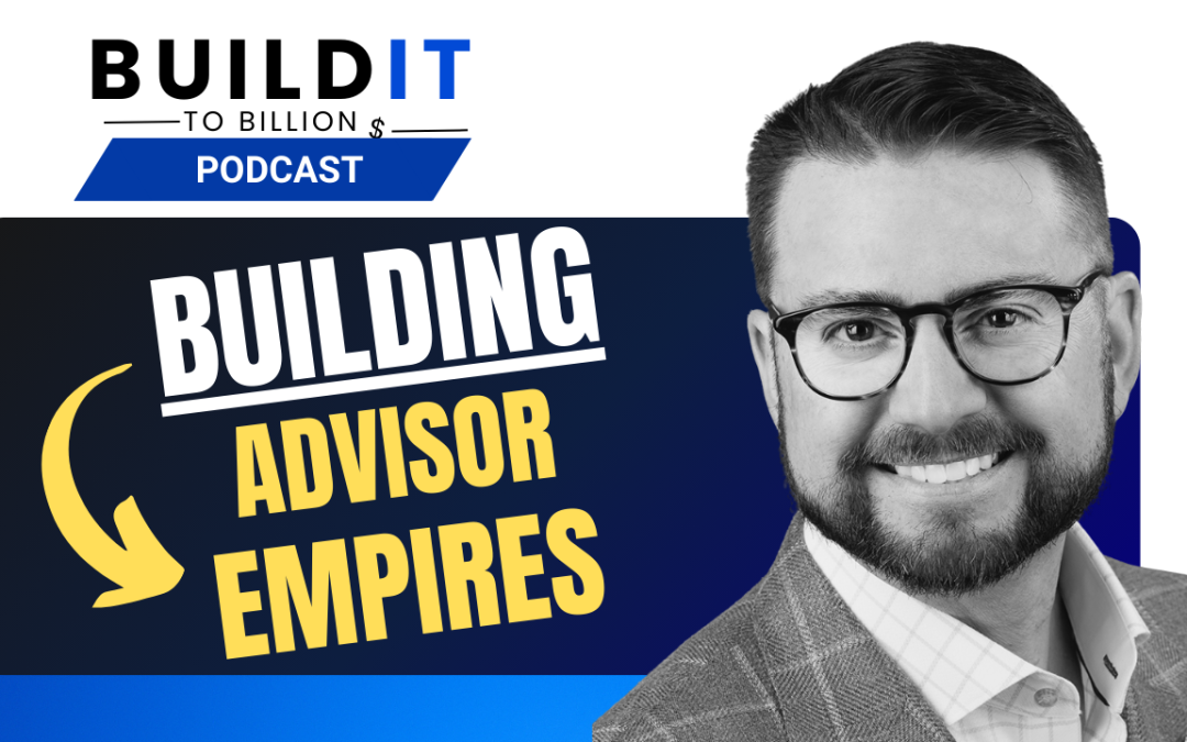 Advisor to Empire: Scaling to B+ AUM with Jon Randall