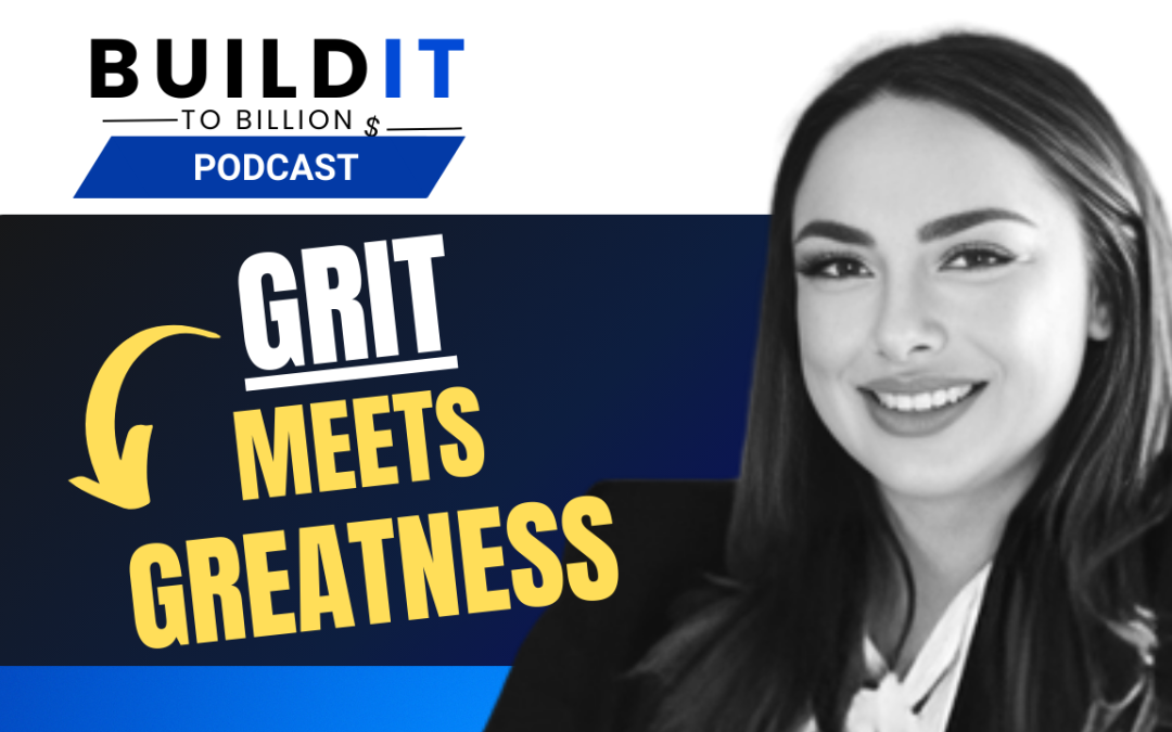The Grit That Fuels a Billionaire Mindset with Athena Brownson