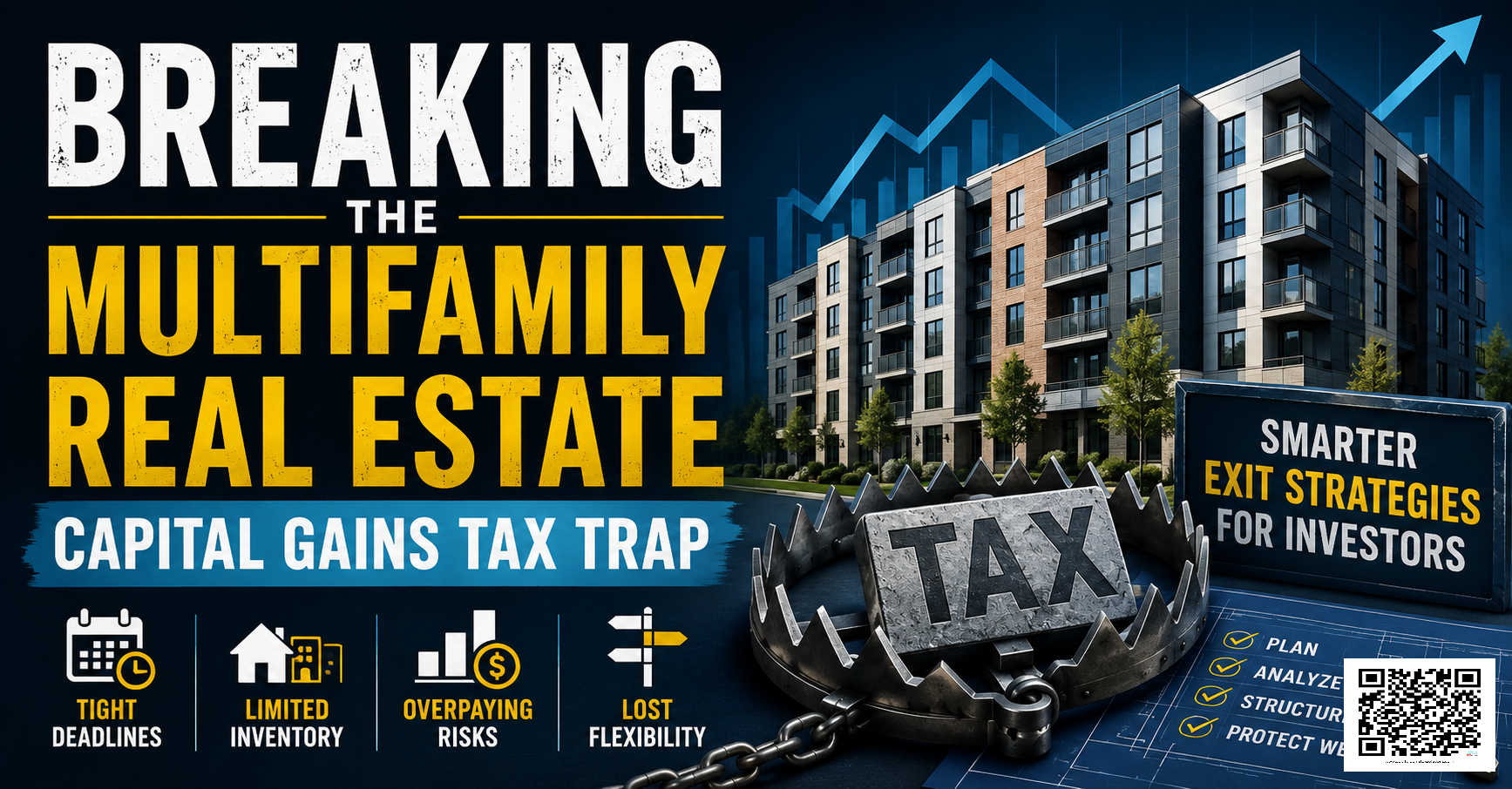 Breaking the Multifamily Real Estate Capital Gains Tax Trap: Smarter Exit Strategies for Investors