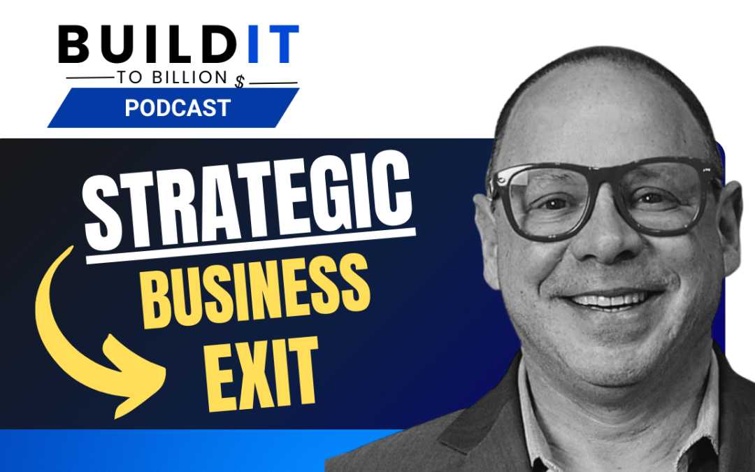 How to Build a Business Ready to Sell with Steven Weigler