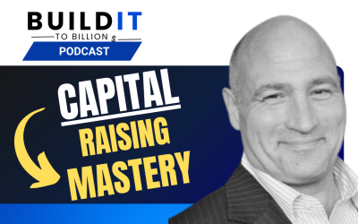 Raise Capital Like a Pro with Dean DeLisle