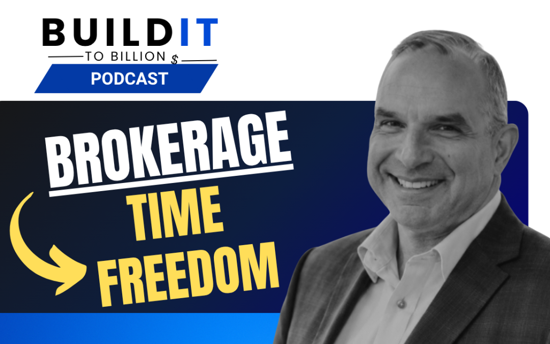 The Brokerage Exit Secret: How to Scale, Profit, and Reclaim Your Time with Wayne Einhorn