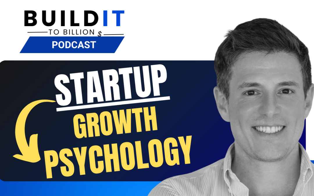 The Psychology Behind Outrageous Startup Growth | Colin Hodge