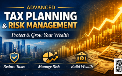 Advanced Tax Planning & Risk Management: How Smart Investors Protect and Grow Wealth